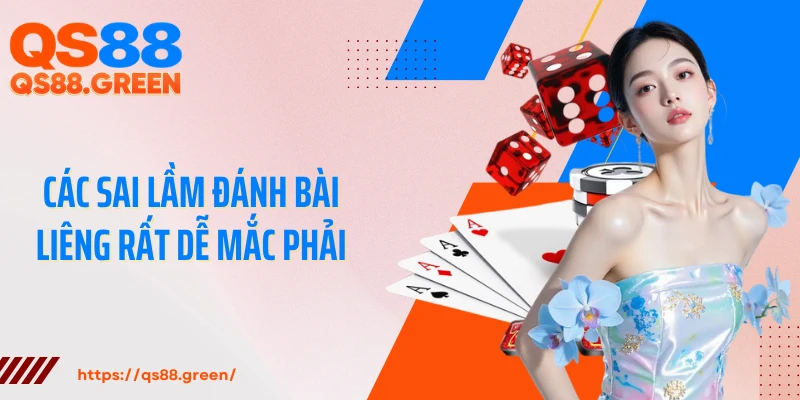 Các sai lầm đánh bài Liêng rất dễ mắc phải